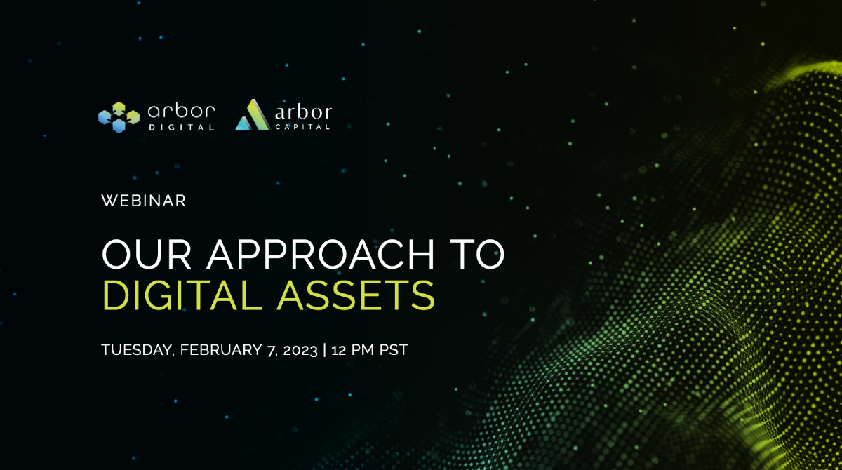 Webinar – ‘Our Approach to Digital Assets’ with Arbor Digital