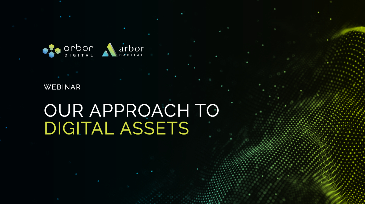 Webinar – Arbor Capital’s Approach to Digital Assets