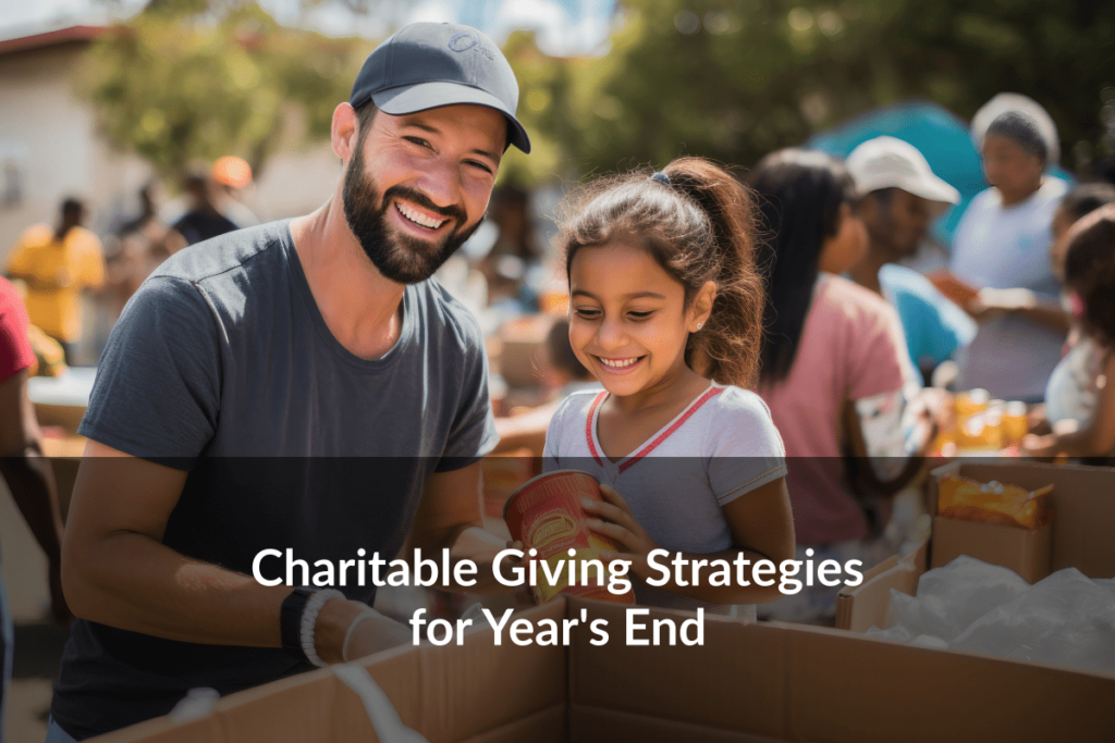 Maximize your impact on the causes you care about with these effective year-end charitable giving strategies.
