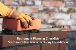 Explore this retirement planning checklist for a step-by-step guide to financial success in the new year!